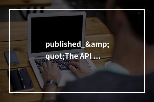 published_"The API does not exist or has not been published in the envi