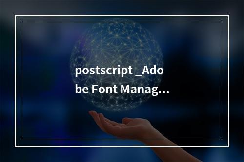 postscript _Adobe Font Manager库远程代码执行漏洞(CVE-2020-1020/CVE-2020-0938)