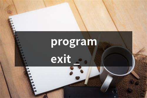 programexit _