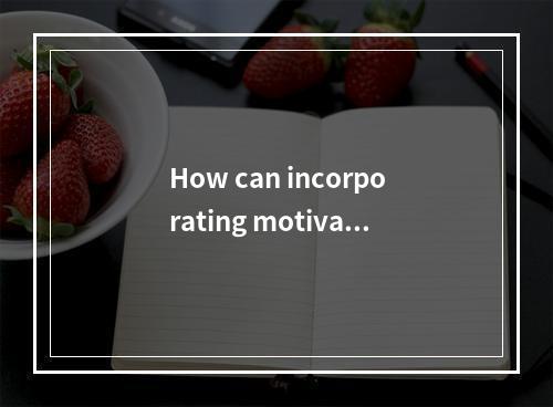 How can incorporating motivational quotes in English enhance the design and appe