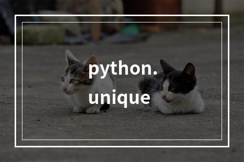 python.unique